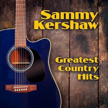 Sammy Kershaw Queen Of My Double Wide Trailer (Re-recorded / Remastered)