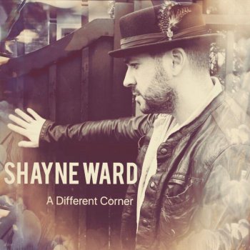 Shayne Ward A Different Corner