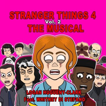 Logan Hugueny-Clark Stranger Things 4, Vol. 2: The Musical (feat. Whitney Di Stefano)