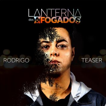 Rodrigo Teaser Lanterna dos Afogados
