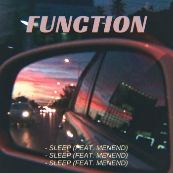 Function feat. MenEnd Sleep