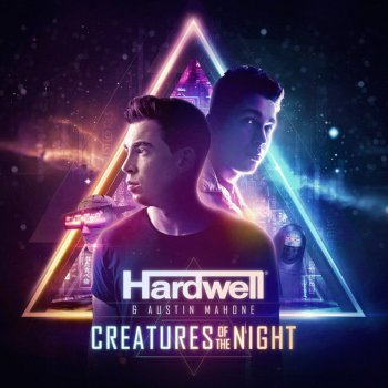 Hardwell feat. Austin Mahone Creatures Of The Night