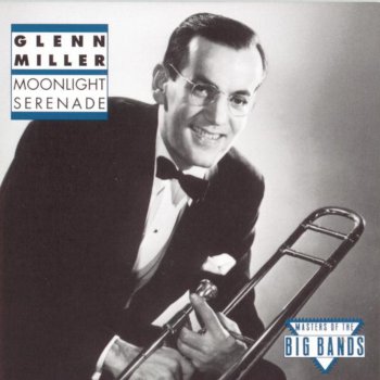 Glenn Miller and His Orchestra Don't Sit Under the Apple Tree