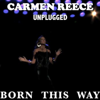 Carmen Reece Born This Way (Lady Gaga "Born This Way" Cover)