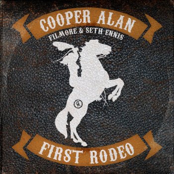 Cooper Alan feat. Filmore & Seth Ennis First Rodeo