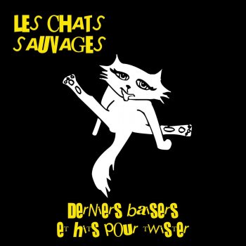 Les Chats Sauvages Viens danser le twist (Version 2)