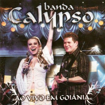 Banda Calypso Cantando o Amor (Arrebenta) - Ao Vivo
