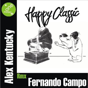 Alex Kentucky feat. Fernando Campo Happy Classic - Fernando Campo Remix