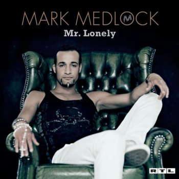 Mark Medlock Now or Never