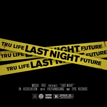 Tru Life feat. Future Last Night