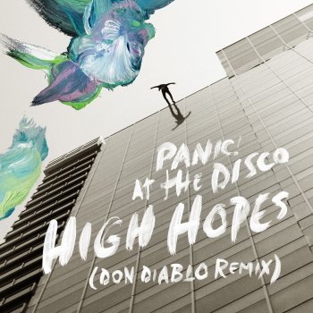 Panic! At the Disco High Hopes (Don Diablo Remix)
