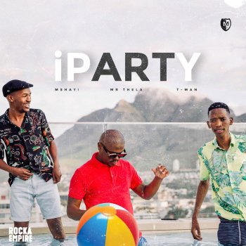 Mshayi feat. Mr Thela & T-Man iParty