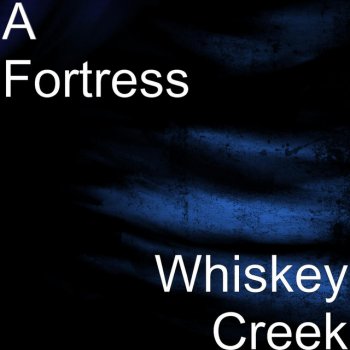 Fortress Whiskey Creek