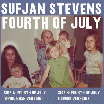 Sufjan Stevens Fourth of July - April Base Version