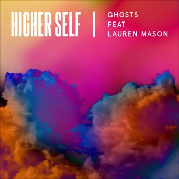 Higherself feat. Lauren Mason Ghosts (feat. Lauren Mason) - Franky Rizardo Remix
