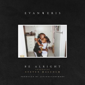 Evan and Eris feat. Steven Malcolm Be Alright