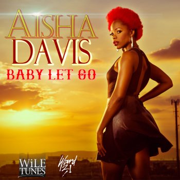 Aisha Davis Baby Let Go