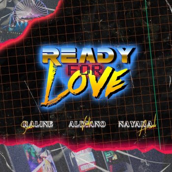 Vidi Aldiano Ready For Love (feat. A. Nayaka & Raline Shah)