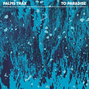 Palms Trax To Paradise - Original Mix