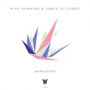 Mike Hawkins & Pablo Oliveros Bangover - Radio Edit