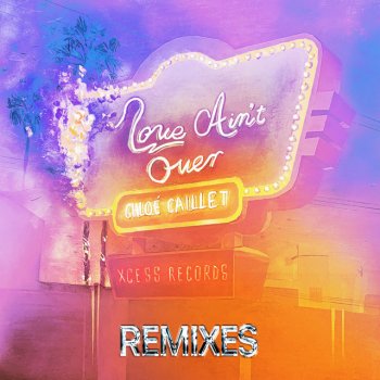 Chloé Caillet feat. No_4mat Love Ain't Over - No_4mat Remix