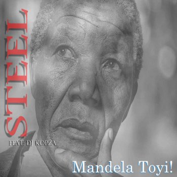 Steel feat. DJ Kopza Mandela Toyi