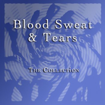 Blood, Sweat & Tears Hi-De-Ho - That Ole Sweet Roll