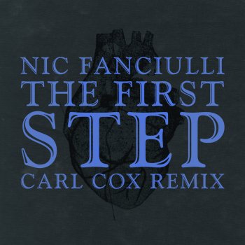 Nic Fanciulli The First Step (Carl Cox Remix)