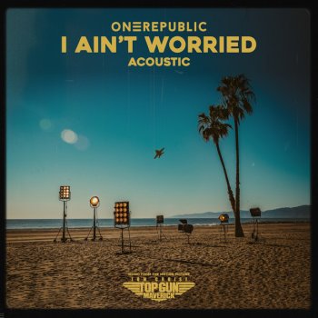 OneRepublic I Ain’t Worried - Acoustic