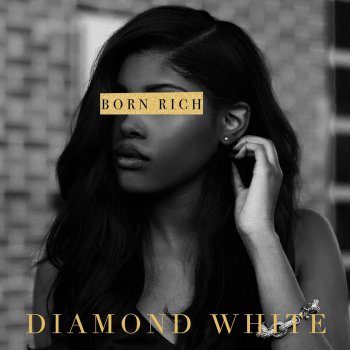 Diamondwhite Born Rich