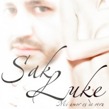 Sak Luke Mi Amor Es de Otra