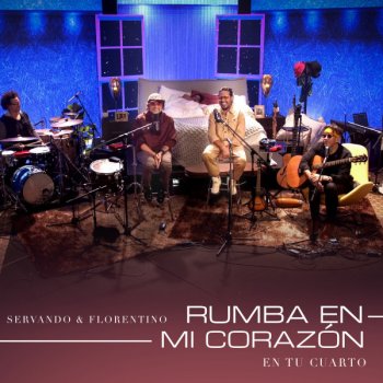 Servando & Florentino Rumba En Mi Corazón (En vivo)