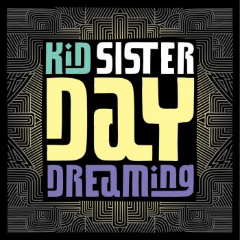 Kid Sister Daydreaming (Style of Eye Remix)
