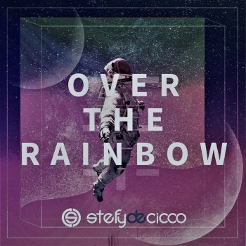 Stefy De Cicco Over the Rainbow