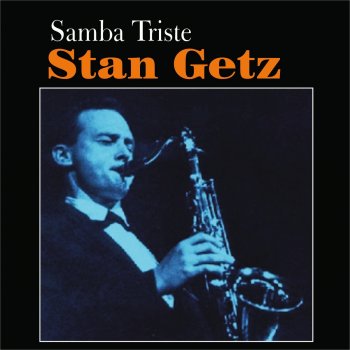 Stan Getz Samba Triste