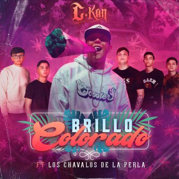 C-Kan feat. Los Chavalos De La Perla Brillo Colorado