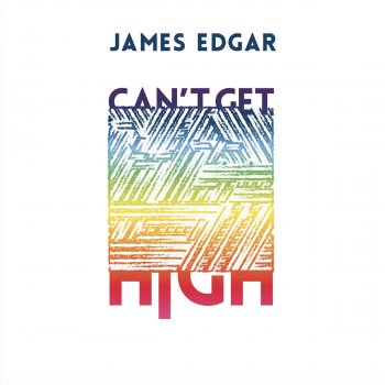 James Edgar Can't Get High