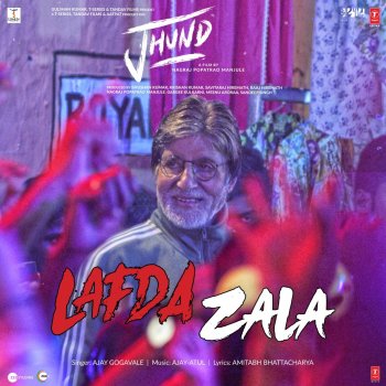Ajay-Atul feat. Ajay Gogavale Lafda Zala (From "Jhund")