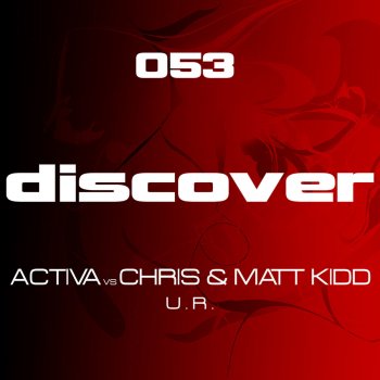 Activa vs. Chris & Matt Kidd U.R. (Original Mix)
