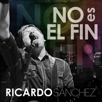 Ricardo Sanchez No Es El Fin