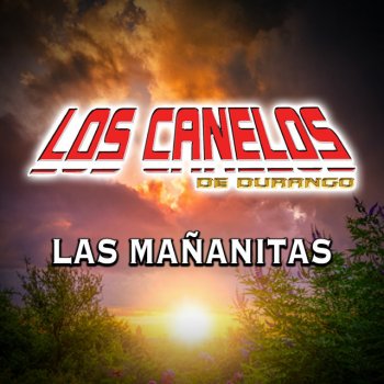 Los Canelos de Durango Voy a Cruzar la Frontera