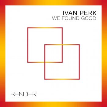Ivan Perk We Found Good (Instrumental Mix)
