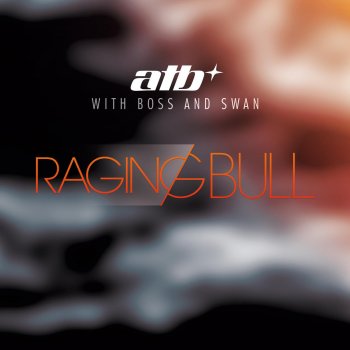 Atb feat. Boss and Swan Raging Bull (Junkx remix)