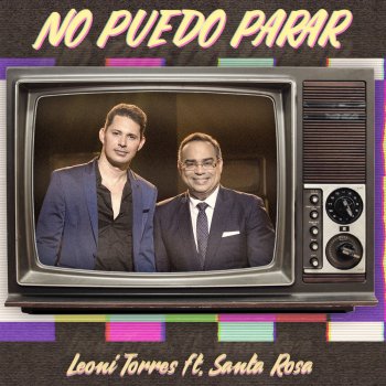 Leoni Torres feat. Gilberto Santa Rosa No Puedo Parar