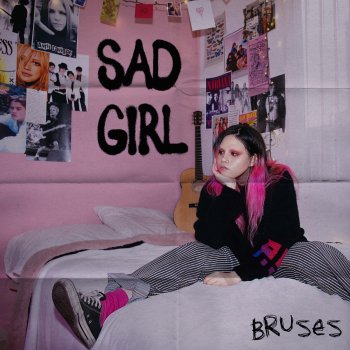 Bruses Sad Girl