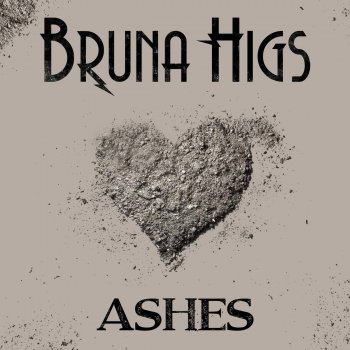 Bruna Higs Ashes (From "Deadpool 2") [Originally by Céline Dion)]