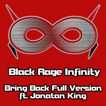 Black Rage Infinity Bring Back (from "the Rising of the Shield Hero") (feat. Jonatan King) [Full Version]