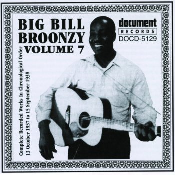 Big Bill Broonzy Somebody's Got to Go (Tk. 1)