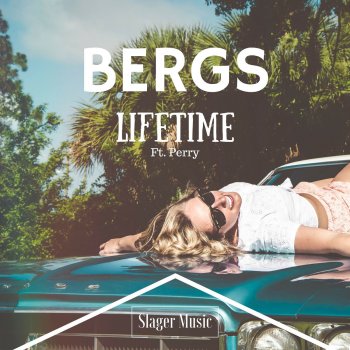 Bergs feat. Perry Lifetime (ft. Perry)