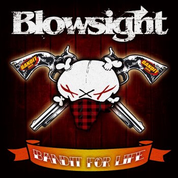 Blowsight Bandit For Life (Live 2010)